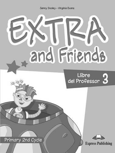 Extra & Friends: Llibre Del Professor (Spain) Level 3 (Paperback)