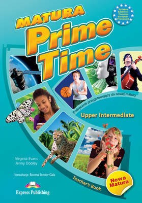 Matura Prime Time Upper Intermediate: Teacher's Book (POLAND) (Paperback)
