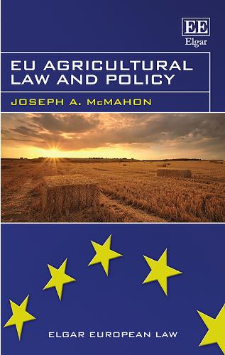 Eu Agricultural Law and Policy - Elgar European Law Series (Hardback)