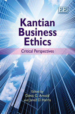 Kantian Business Ethics: Critical Perspectives (Hardback)