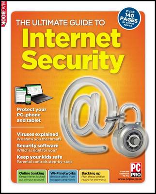 The Ultimate Guide to Internet Security (Paperback)