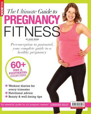 The Ultimate Guide to Pregnancy Fitness (Paperback)