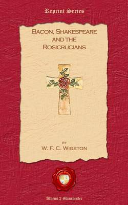Bacon, Shakespeare and the Rosicrusians (Paperback)
