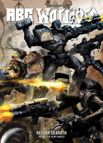 A.B.C Warriors: Return to Earth (Hardback)