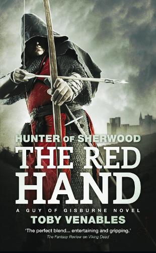 The Red Hand: A Guy of Gisburne Novel - Hunter of Sherwood 2 (Paperback)