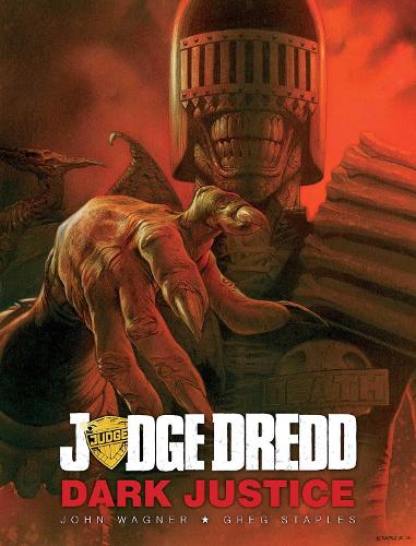 Judge Dredd: Dark Justice by John Wagner, Greg Staples | Waterstones