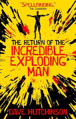 The Return of the Incredible Exploding Man (Paperback)