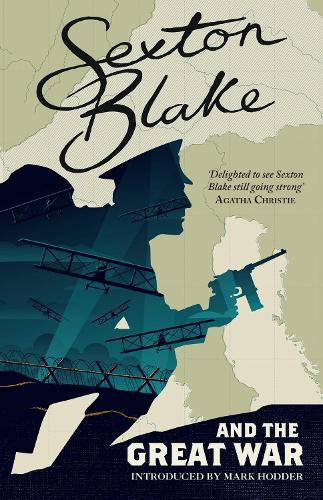 Sexton Blake and the Great War (Sexton Blake Library Book 1) - The Sexton Blake Library 1 (Paperback)