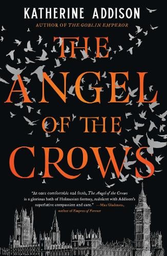 the angel of the crows katherine addison