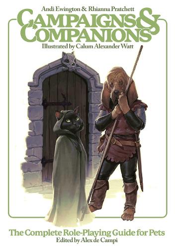 Campaigns & Companions: The Complete Role-Playing Guide for Pets (Hardback)
