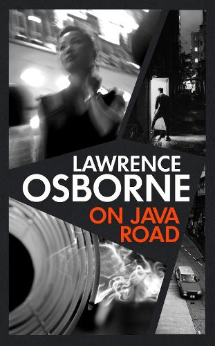 Lawrence Osborne On Java Road