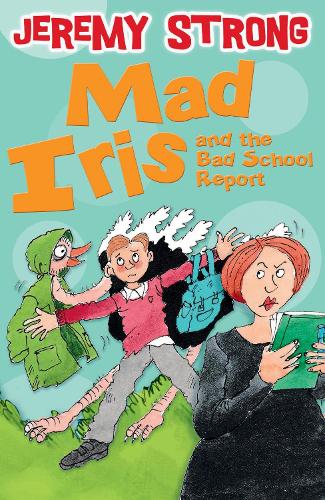Mad Iris and the Bad School Report (Paperback)