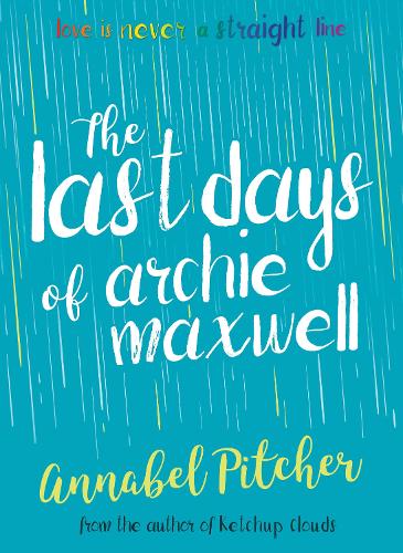 The Last Days of Archie Maxwell - Super-readable YA (Paperback)
