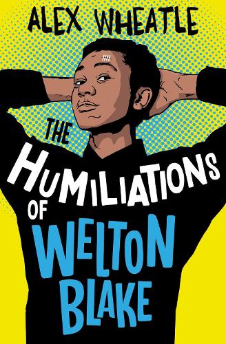 The Humiliations of Welton Blake (Paperback)