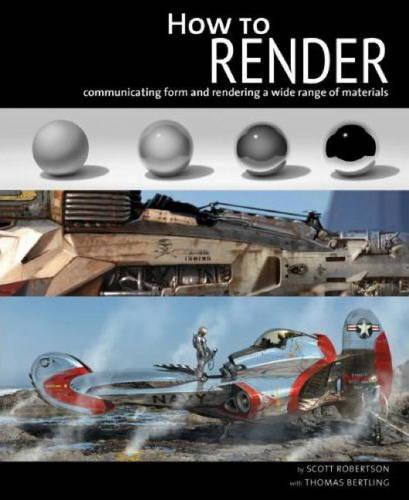 How to render: Communicating Form and Rendering a Wide Range of Materials (Paperback)