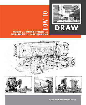 How to Draw: Drawing and Sketching Objects and Environments from Your Imagination (Paperback)