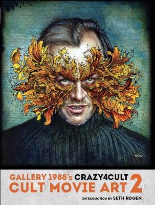 Crazy 4 Cult: Cult Movie Art 2 (Hardback)
