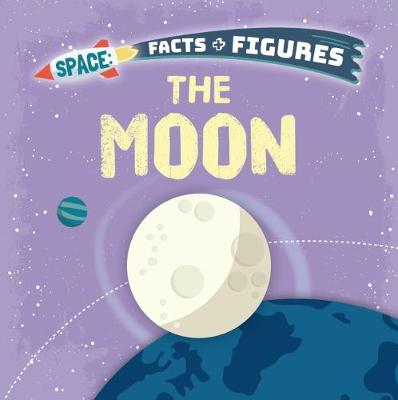 The Moon - Space Facts and Figures (Paperback)