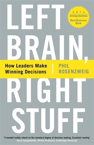 Left Brain, Right Stuff: How Leaders Make Winning Decisions (Paperback)