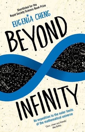 Beyond Infinity: An expedition to the outer limits of the mathematical universe (Paperback)
