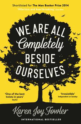 We Are All Completely Beside Ourselves: Shortlisted for the Man Booker Prize 2014 (Paperback)