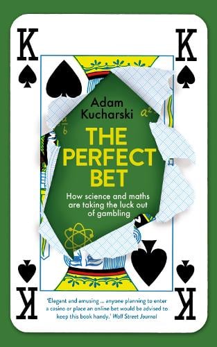 The Perfect Bet: How Science and Maths are Taking the Luck Out of Gambling (Paperback)