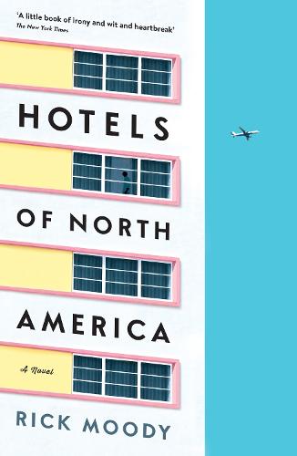 Hotels of North America: A novel (Paperback)