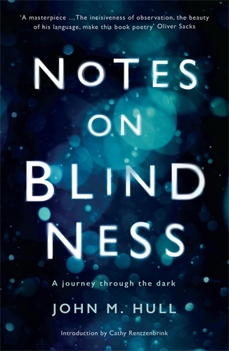Notes on Blindness: A journey through the dark - Wellcome (Paperback)