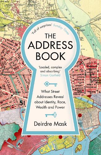 The Address Book: What Street Addresses Reveal about Identity, Race, Wealth and Power (Paperback)