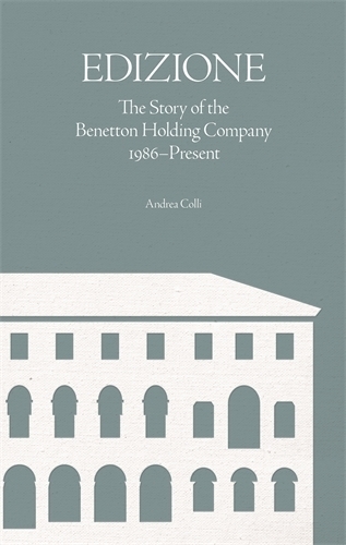 Edizione: The Story of the Benetton Holding Company 1986-Present (Hardback)