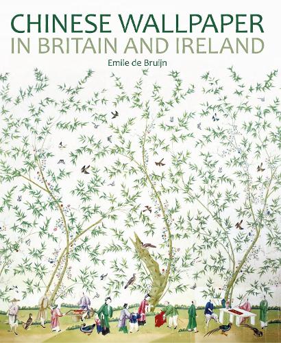 Chinese Wallpaper in Britain and Ireland - National Trust Series (Paperback)