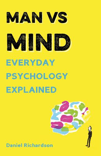 Man vs Mind: Everyday Psychology Explained - Man vs (Paperback)