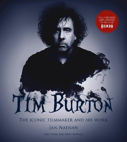Tim Burton (updated edition): The iconic filmmaker and his work (Hardback)