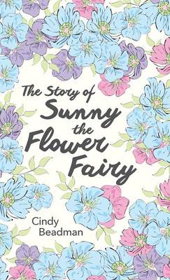 The Story of Sunny the Flower Fairy (Hardback)