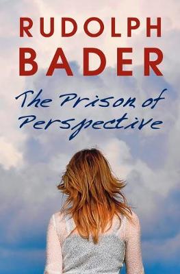 The Prison of Perspective (Paperback)