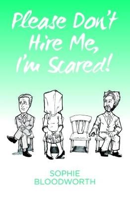 Please Don't Hire Me, I'm Scared! (Paperback)
