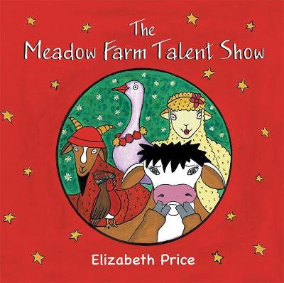 The Meadow Farm Talent Show: Teaching the Value of Confidence - The Meadow Farm 2 (Paperback)
