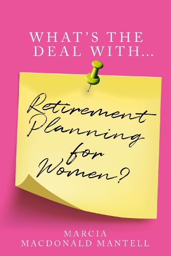 What's the Deal With Retirement Planning for Women (Paperback)