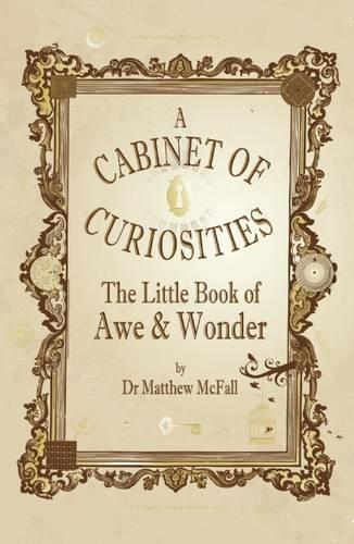 The Little Book of Awe and Wonder: A Cabinet of Curiosities (Hardback)
