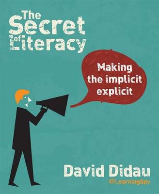 The Secret of Literacy: Making the implicit, explicit (Paperback)