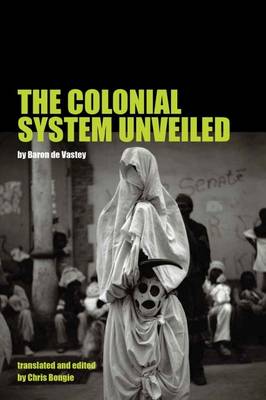 The Colonial System Unveiled (Hardback)