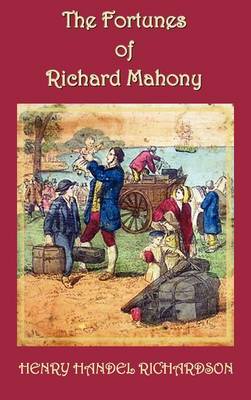 The Fortunes of Richard Mahony (Hardback)