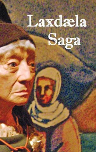 Laxdala Saga - The Laxdale Saga - with Map and Section Headings (Hardback)