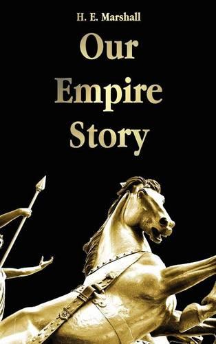 Our Empire Story (Hardback)