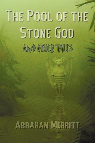The Pool of the Stone God and Other Tales (Paperback)
