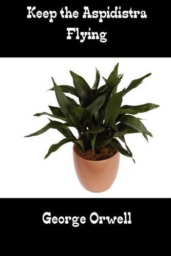 Keep the Aspidistra Flying (Paperback)