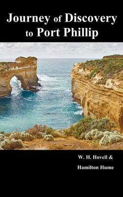Journey of Discovery to Port Phillip (Hardback)