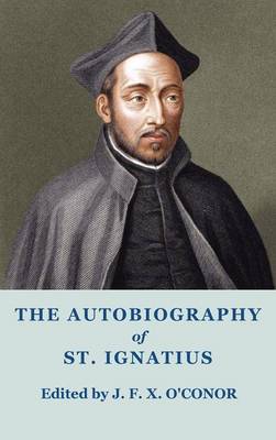 The Autobiography of St Ignatius (Hardback)