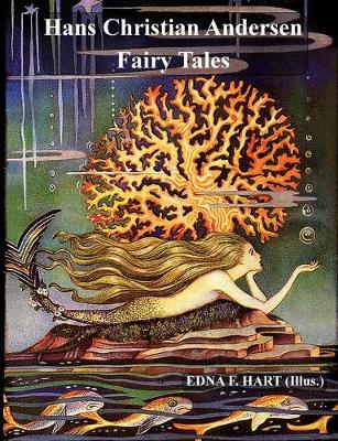 The Fairy Tales of Hans Christian Andersen (Illustrated by Edna F. Hart) (Paperback)