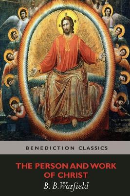 The Person and Work of Christ (Paperback)